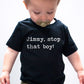 Jimmy Stop That Boy - Short Sleeve Kids Shirt