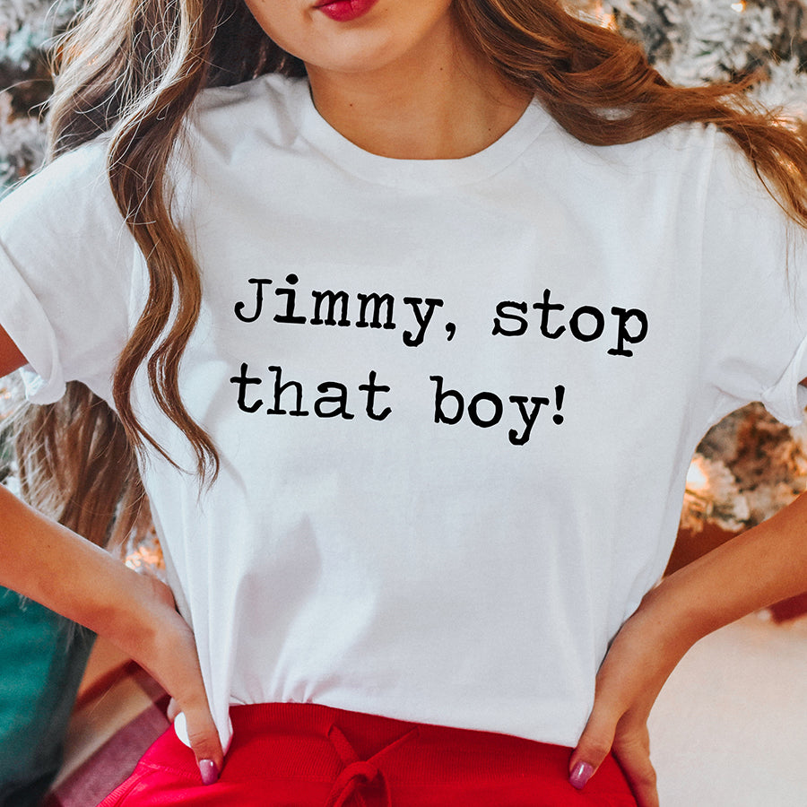 Jimmy Stop That Boy Unisex Tee