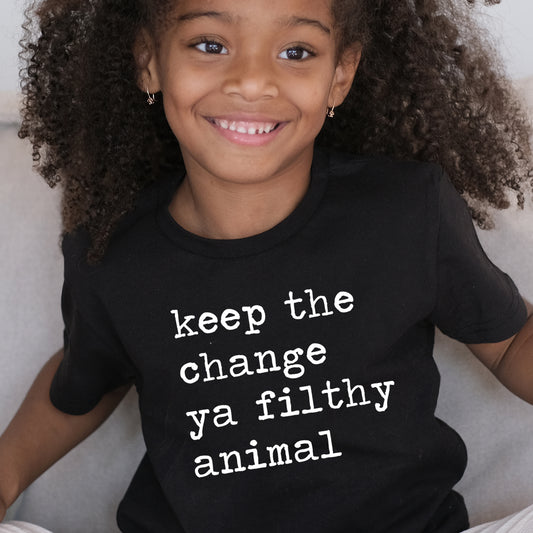 Keep The Change Ya Filthy Animal - Short Sleeve Kids Shirt