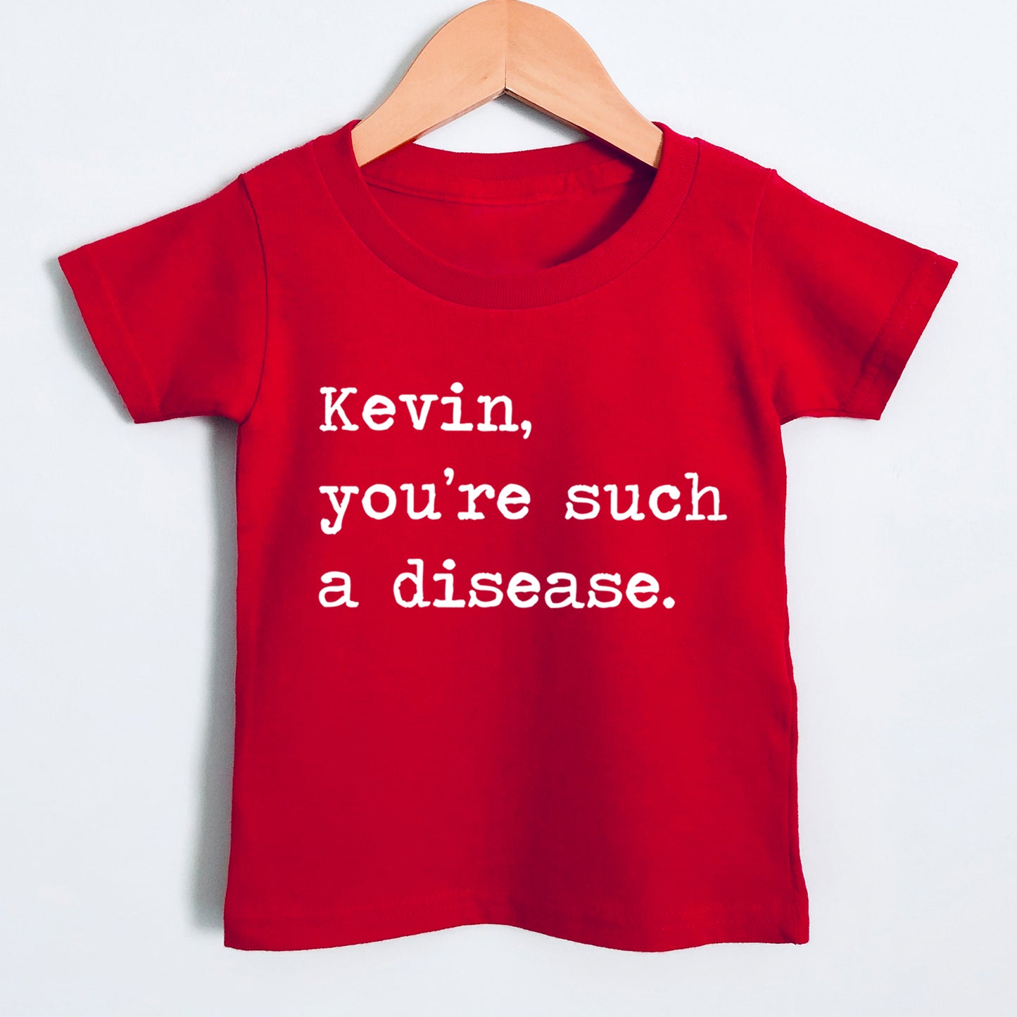 Kevin You're Such A Disease - Short Sleeve Kids Shirt