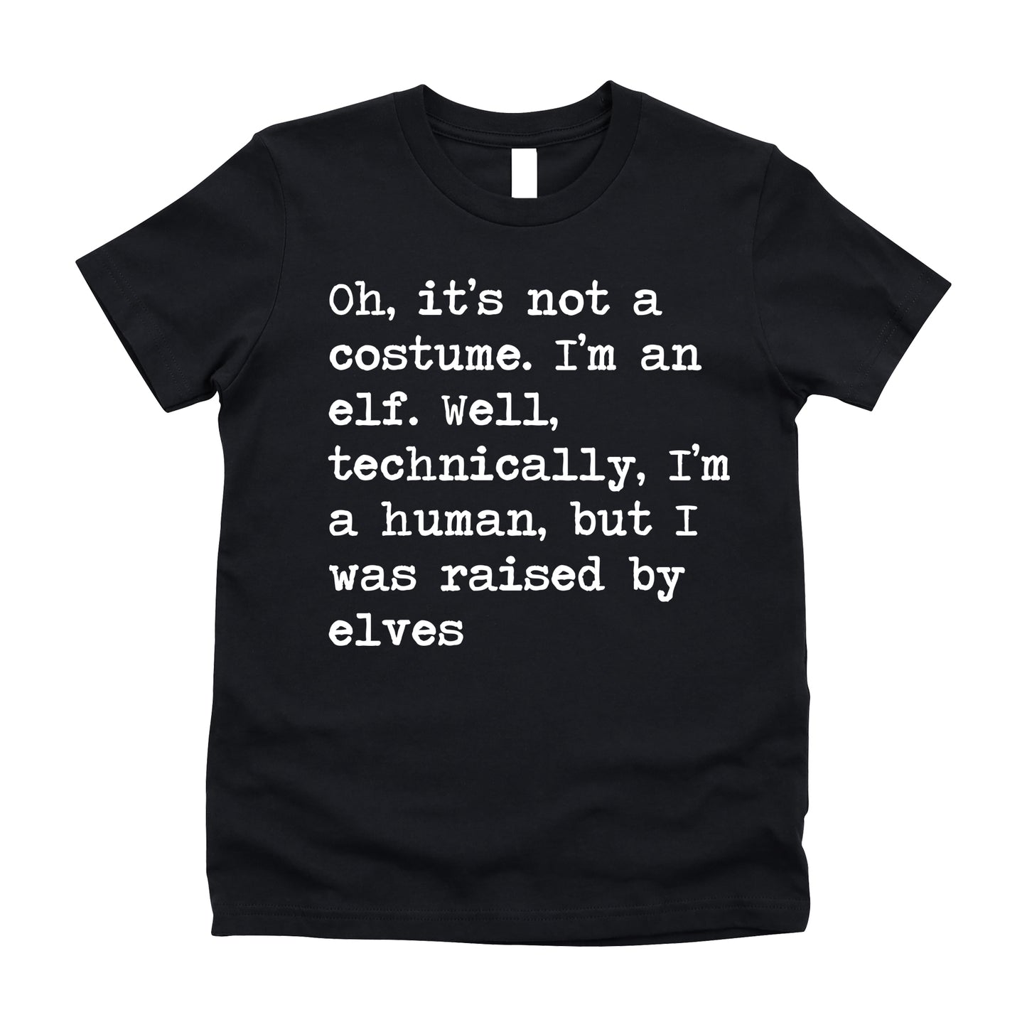 Oh It's Not A Costume I'm An Elf - Short Sleeve Kids Shirt