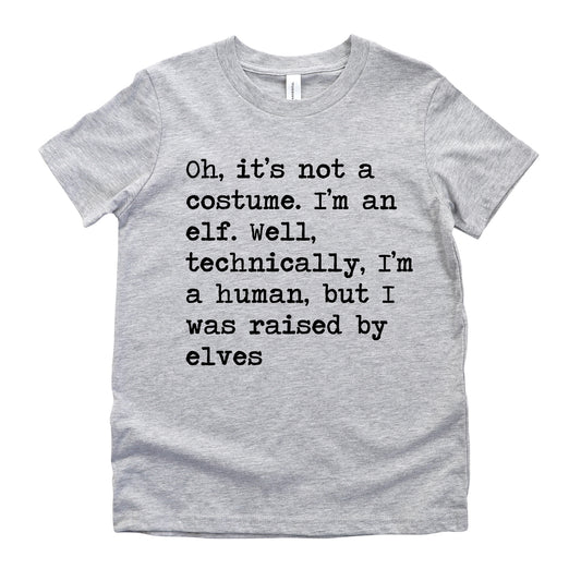 Oh It's Not A Costume I'm An Elf - Short Sleeve Kids Shirt