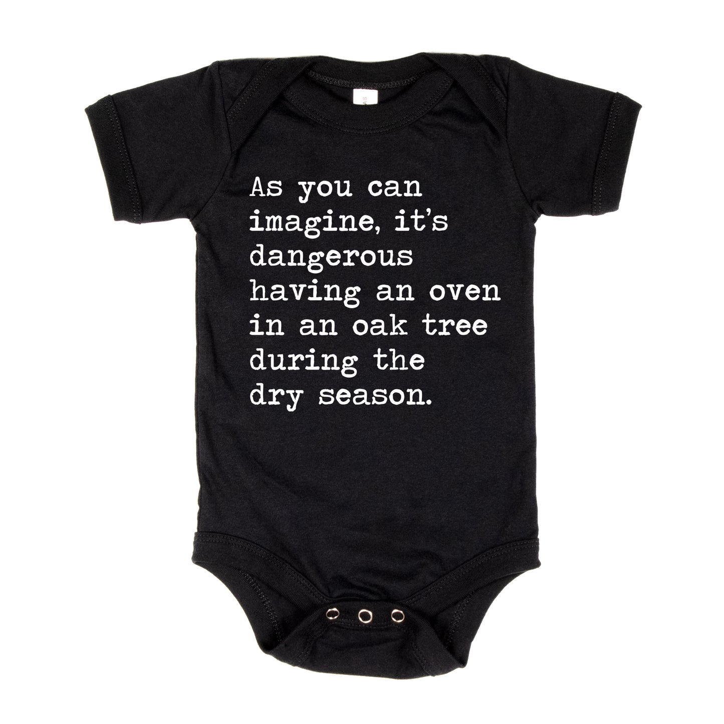 It's Dangerous Having An Oven In An Oak Tree - Short Sleeve Kids Shirt