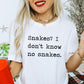 Snakes I Don't Know No Snakes Unisex Tee