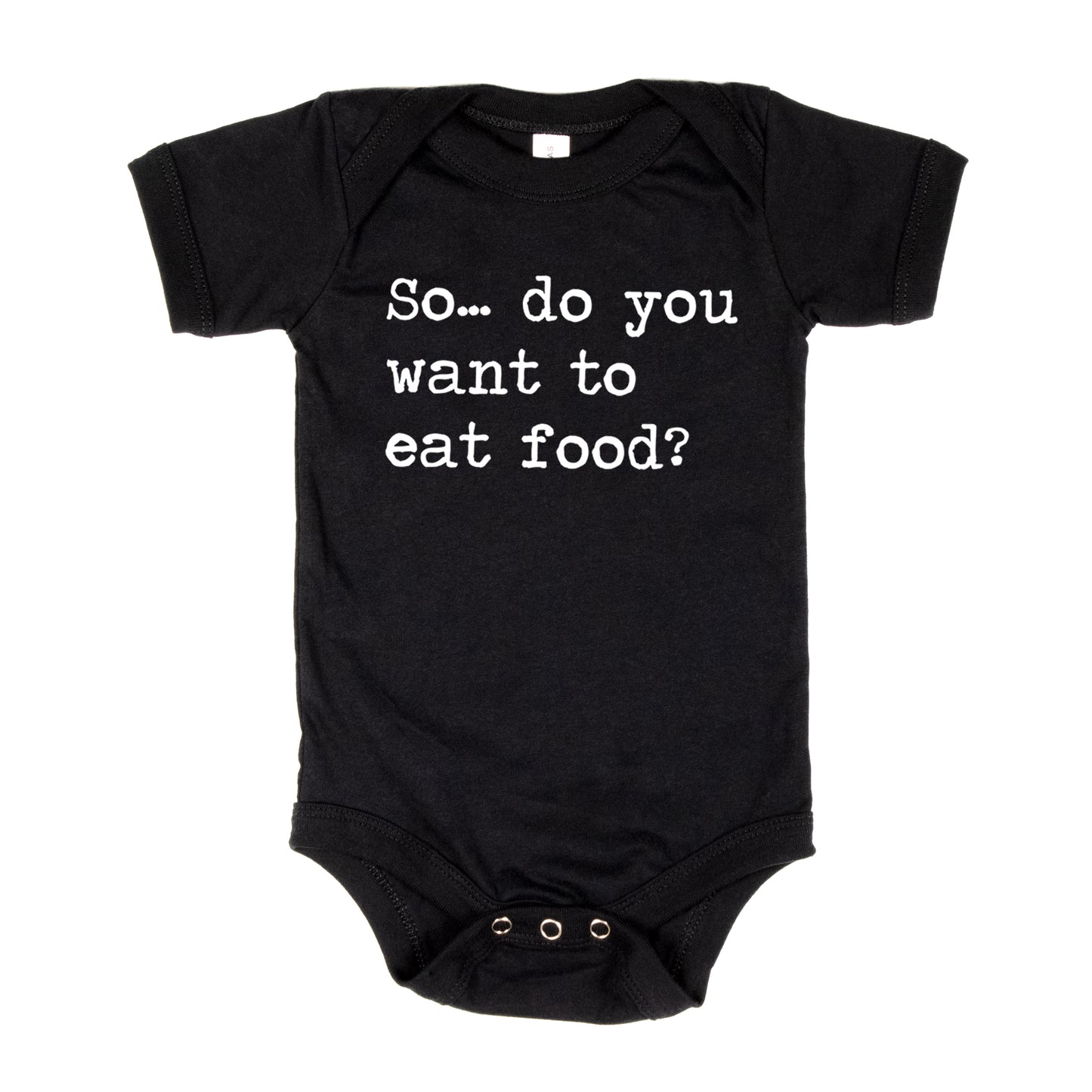 So Do You Want To Eat Food - Short Sleeve Kids Shirt