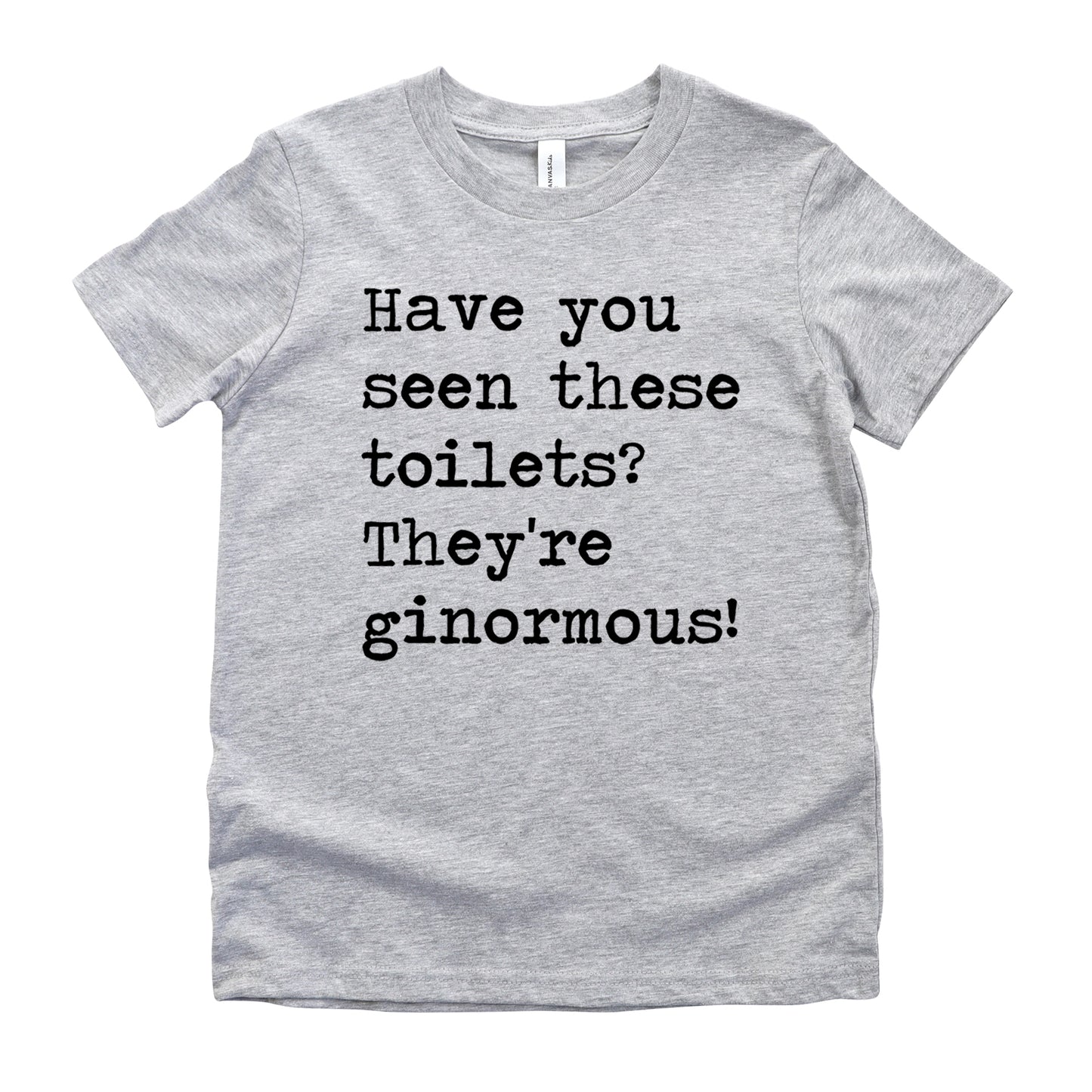 Have You Seen These Toilets They're Ginormous - Short Sleeve Kids Shirt