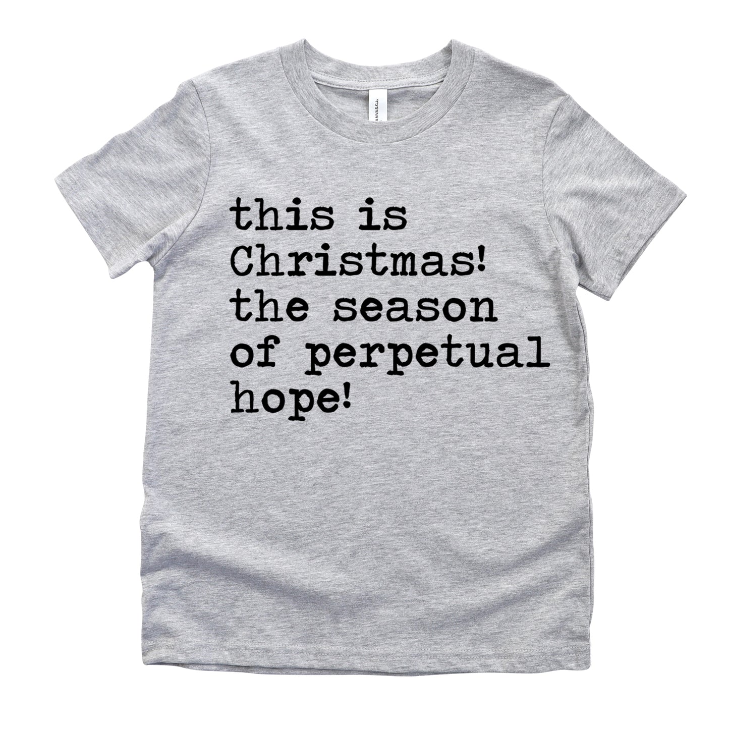 This is Christmas The Season of Perpetual Hope - Short Sleeve Kids Shirt