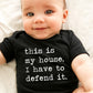 This Is My House I Have To Defend It - Short Sleeve Kids Shirt