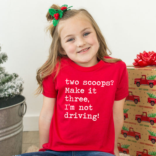 Two Scoops Make It Three I'm Not Driving - Short Sleeve Kids Shirt