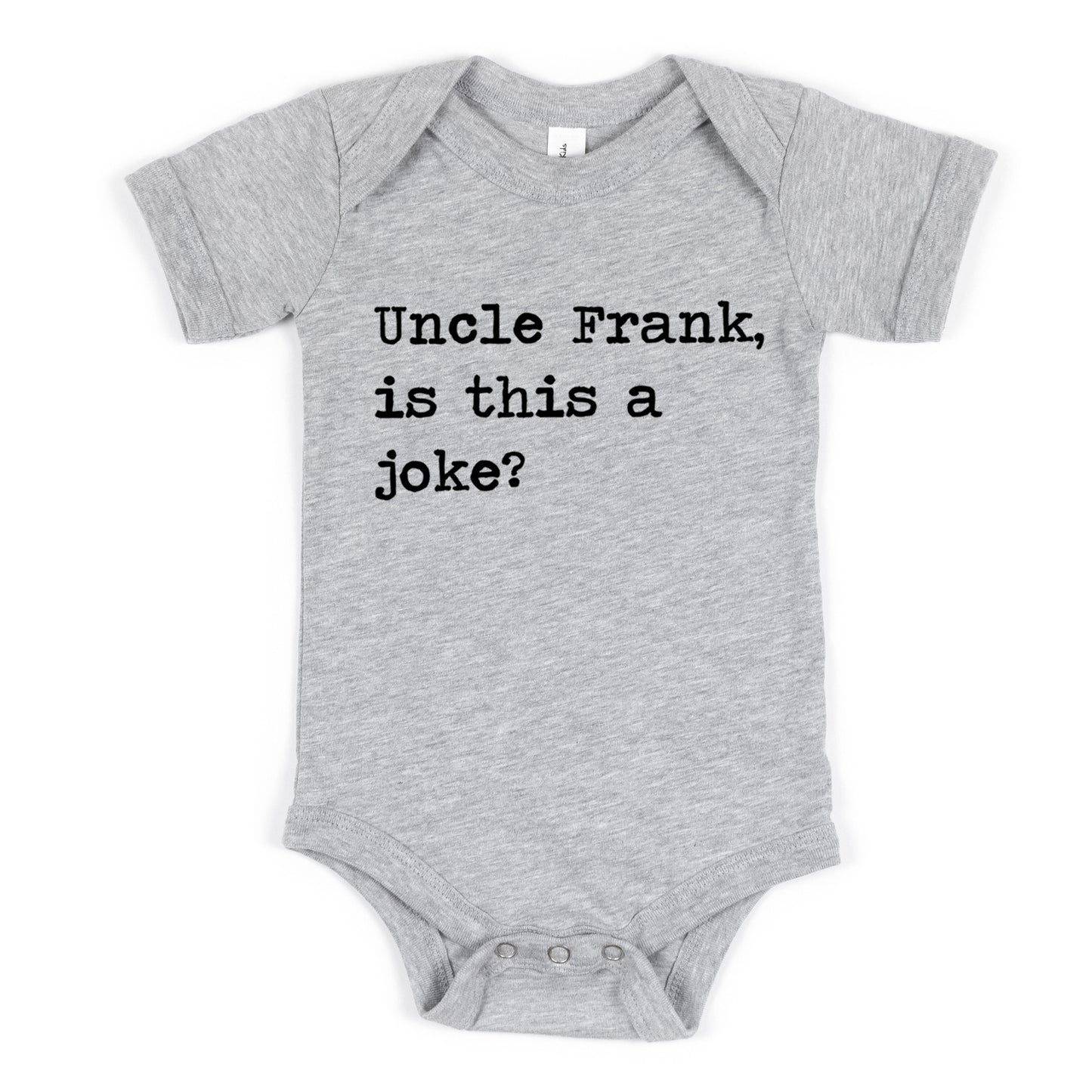 Uncle Frank Is This A Joke - Short Sleeve Kids Shirt