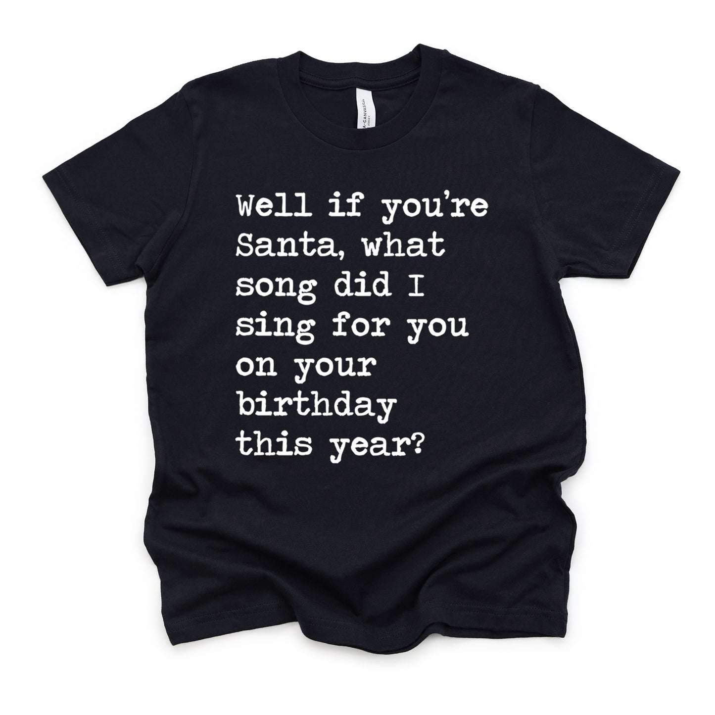 Well If You're Santa - Short Sleeve Kids Shirt