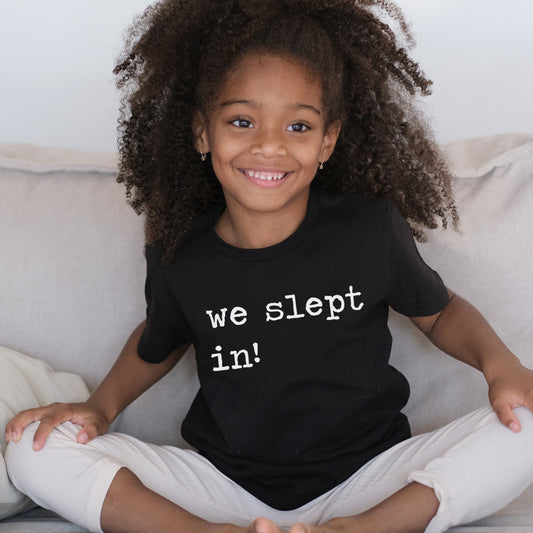 We Slept In - Short Sleeve Kids Shirt