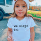 We Slept In - Short Sleeve Kids Shirt