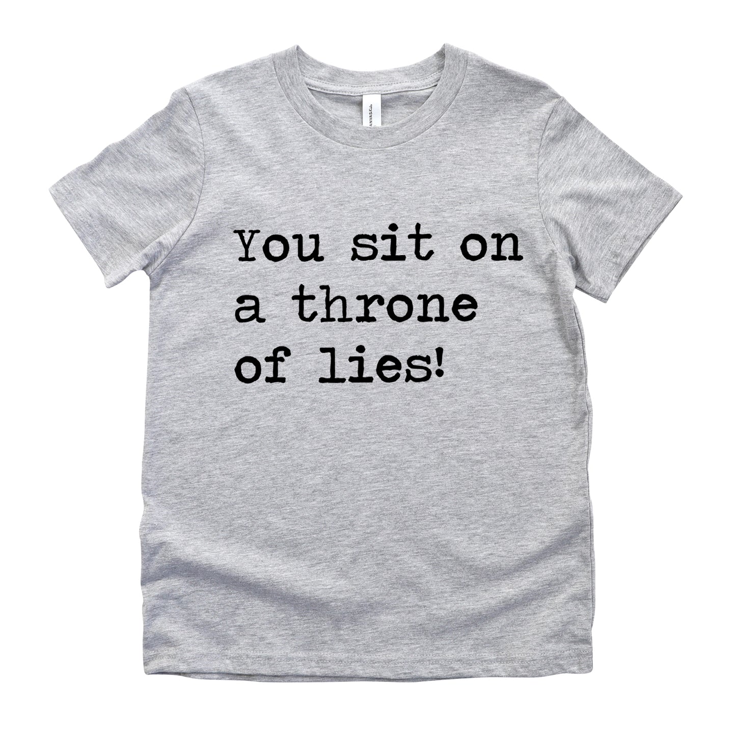 You Sit on A Throne of Lies - Short Sleeve Kids Shirt