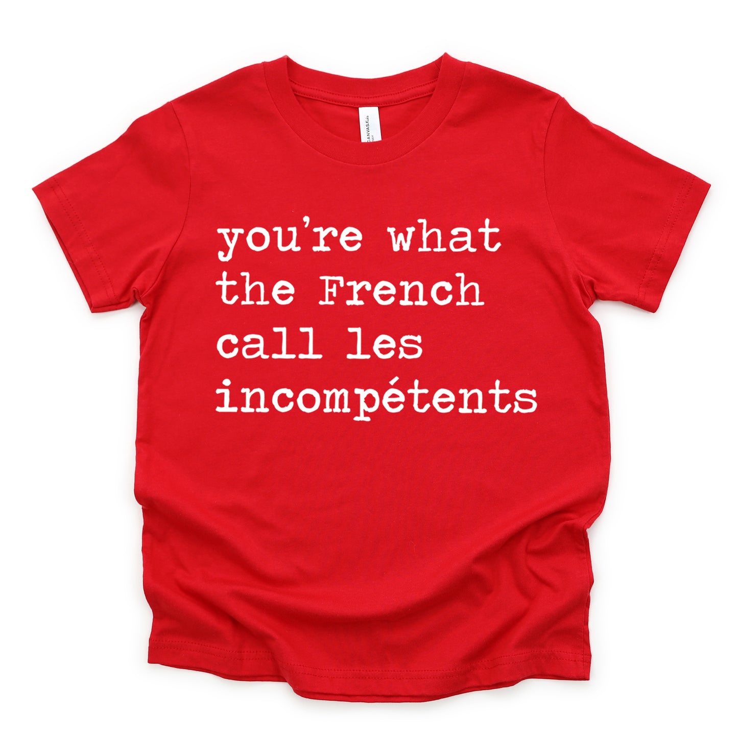 You're What The French Call Les Incompetents - Short Sleeve Kids Shirt