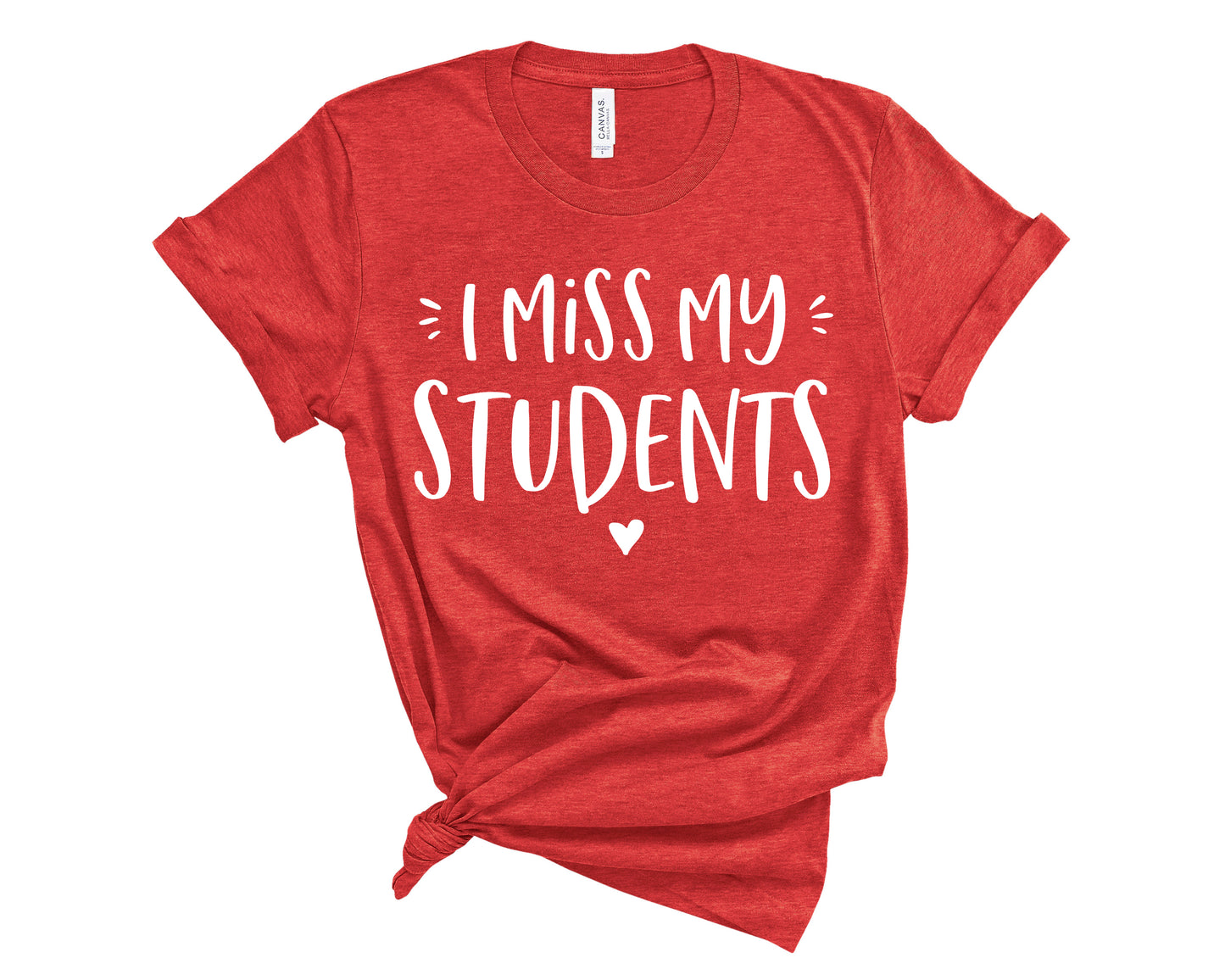 I Miss My Students Unisex T-Shirt