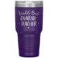 World's Best Quaran-Teacher 30 Oz Laser Etched Tumbler