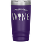 May Contain Wine 20 oz Laser Etched Tumbler