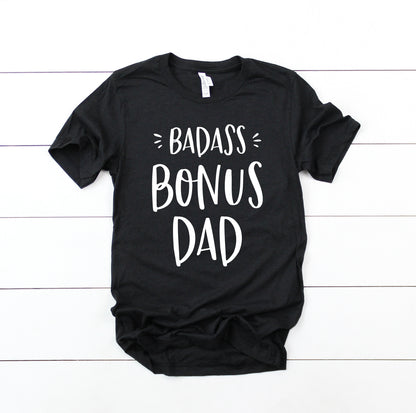 Badass Bonus Dad Unisex T-Shirt
