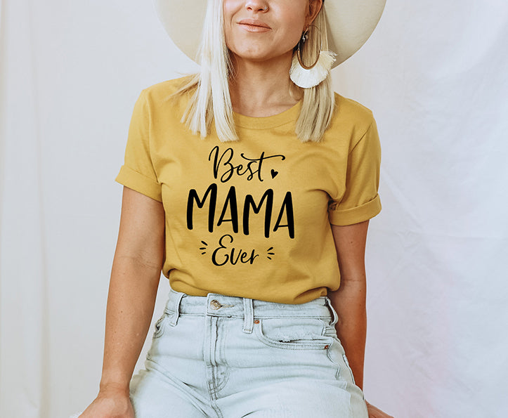 Best Mama Ever Unisex T-Shirt