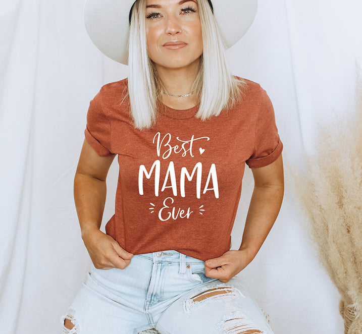 Best Mama Ever Unisex T-Shirt