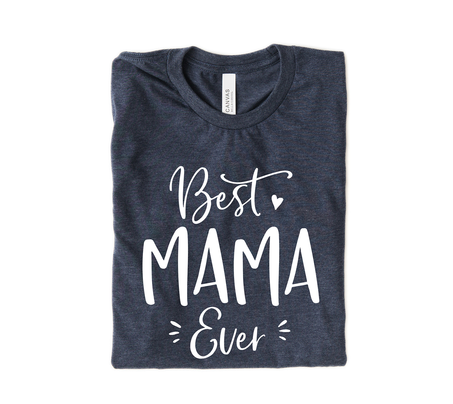 Best Mama Ever Unisex T-Shirt