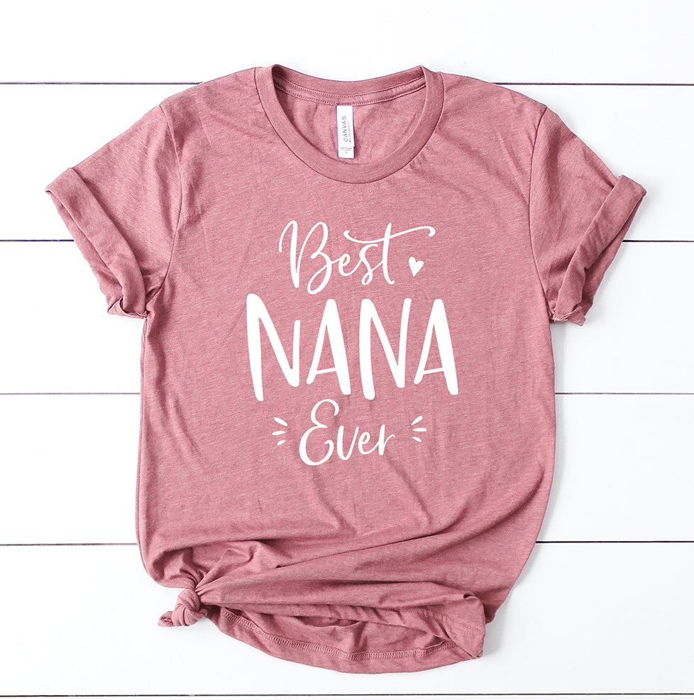 Best Nana Ever Unisex T-Shirt