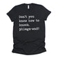 Don't You Know How To Knock Phlegm-wad Unisex Tee