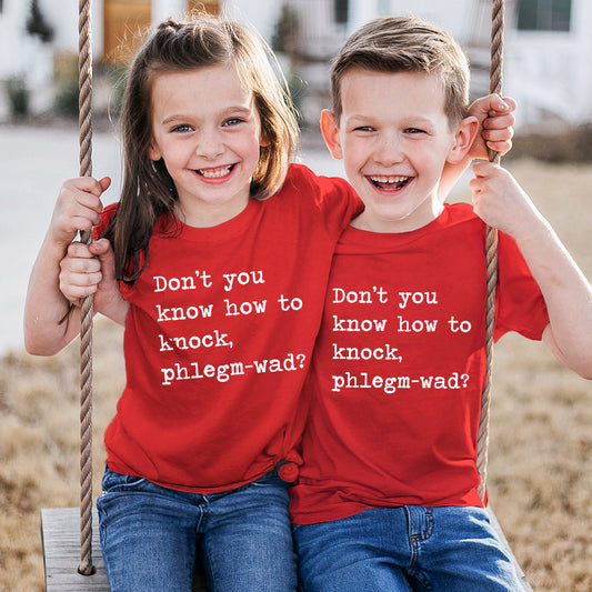 Don't You Know How To Knock Phlegm-wad - Short Sleeve Kids Shirt