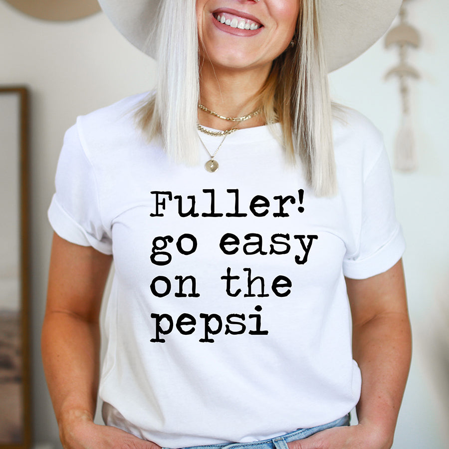 Fuller Go Easy on The Pepsi Unisex Tee