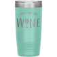 May Contain Wine 20 oz Laser Etched Tumbler