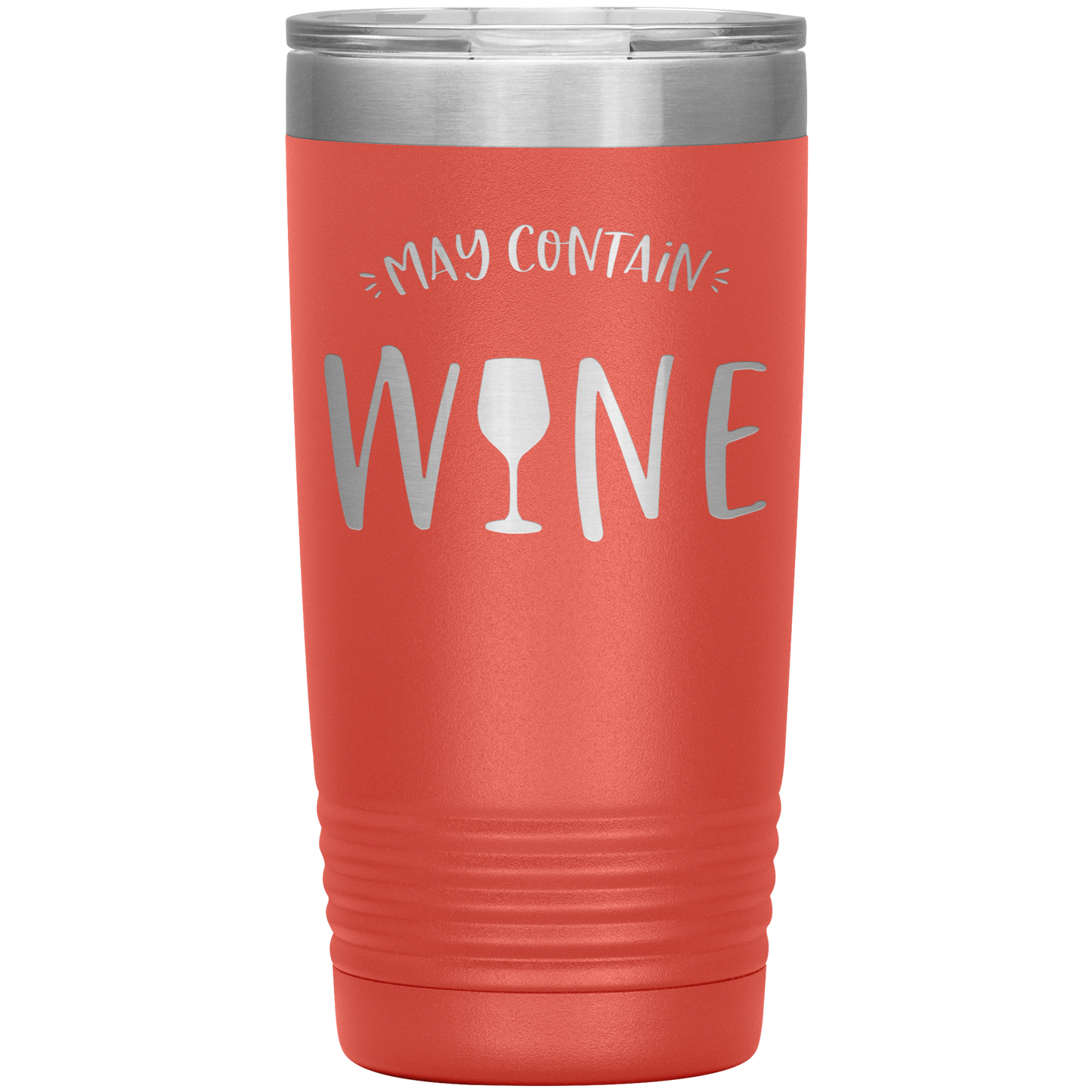 May Contain Wine 20 oz Laser Etched Tumbler