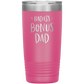 Badass Bonus Dad 20 oz Laser Etched Tumbler