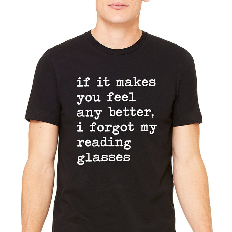 I Forgot My Reading Glasses Unisex Tee