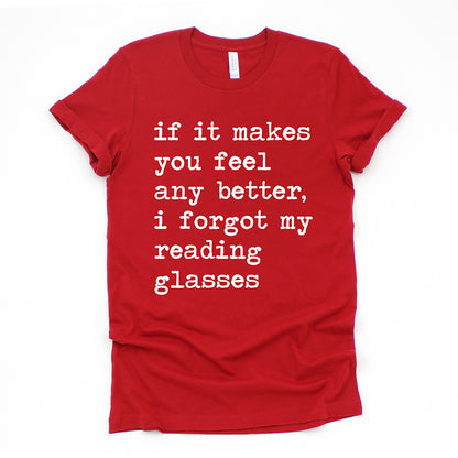 I Forgot My Reading Glasses Unisex Tee