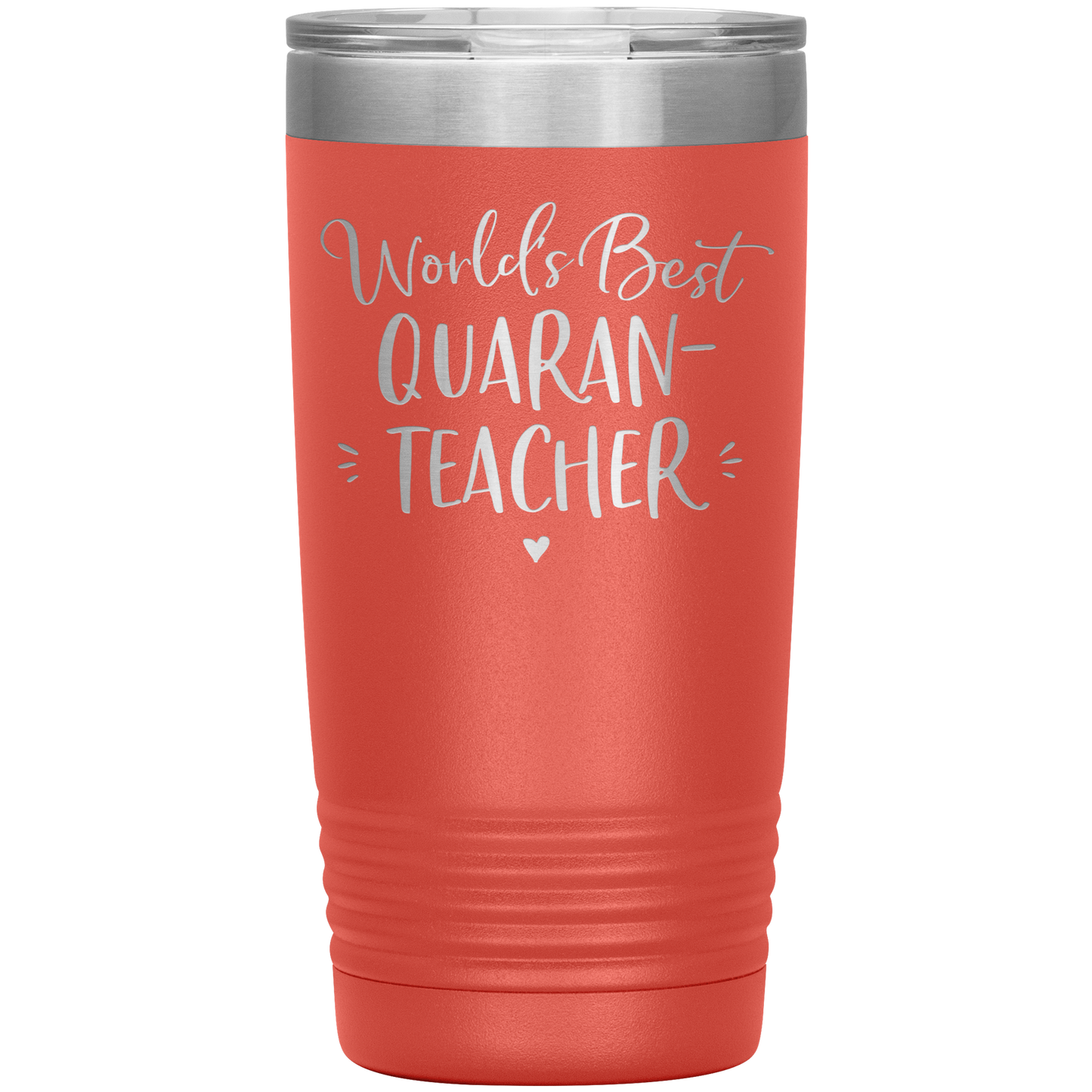 World's Best Quaran-Teacher 20 Oz Laser Etched Tumbler