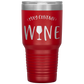 May Contain Wine 30 oz Laser Etched Tumbler