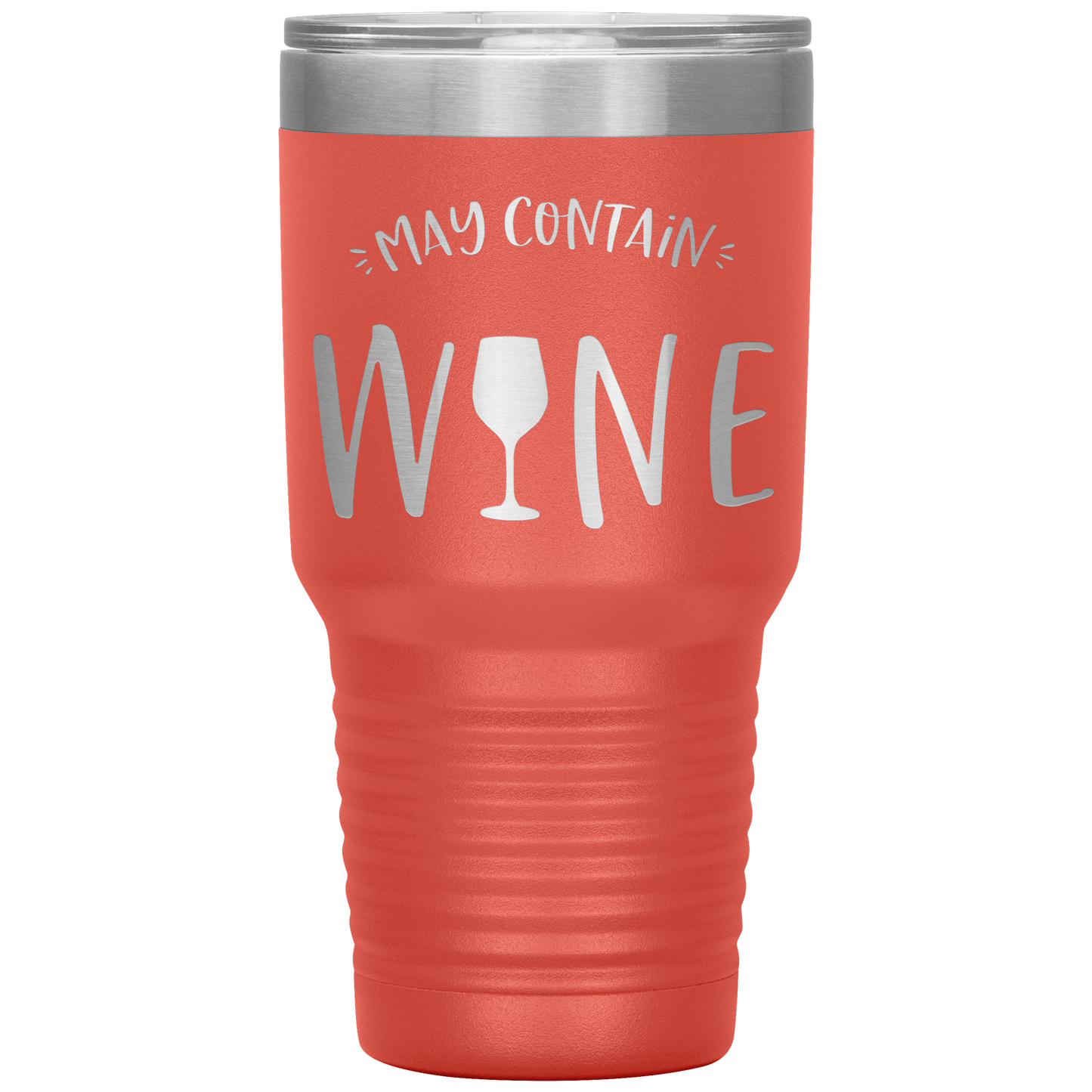 May Contain Wine 30 oz Laser Etched Tumbler