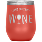 May Contain Wine Insulated Stemless Wine Cup