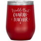 World's Best Quaran-Teacher Laser Etched Stemless Wine Cup