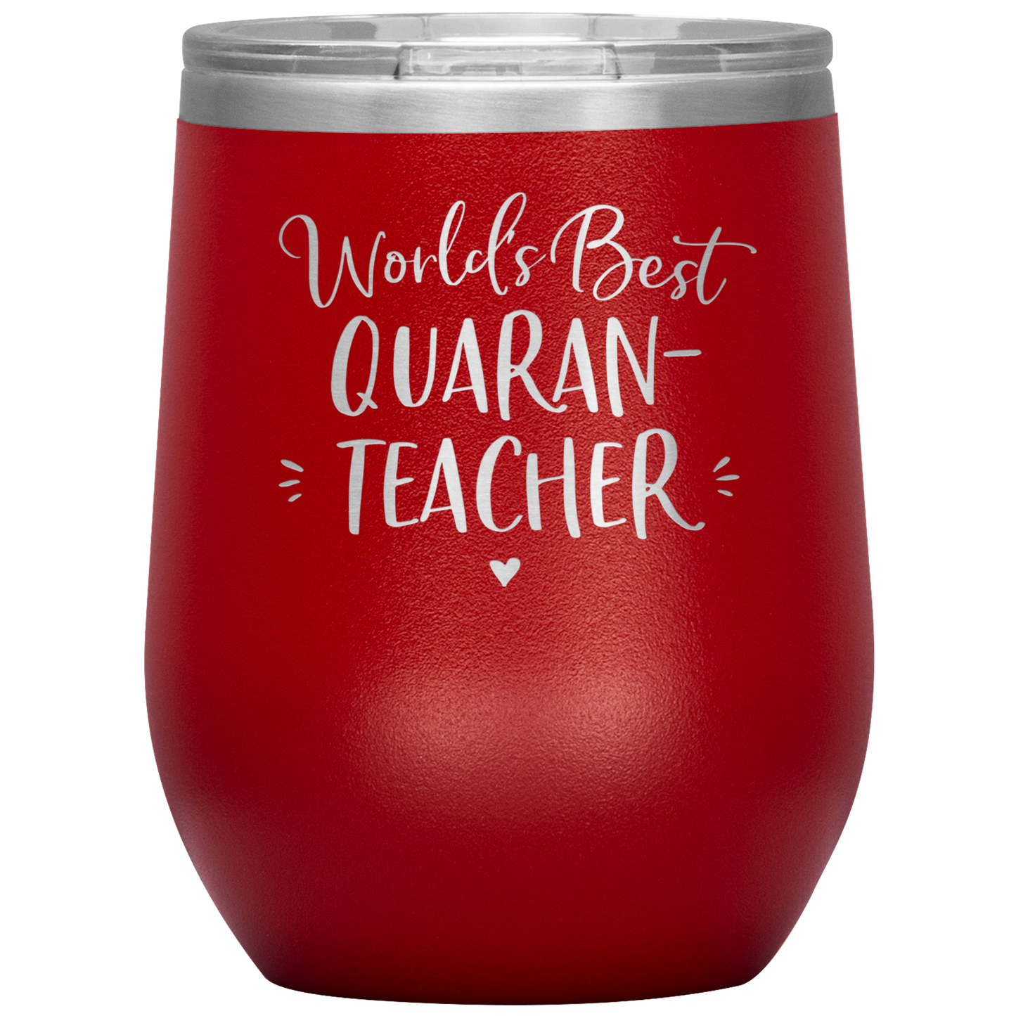 World's Best Quaran-Teacher Laser Etched Stemless Wine Cup