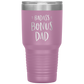 Badass Bonus Dad 30 oz Laser Etched Tumbler