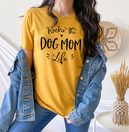 Rockin The Dog Mom Life T-Shirt