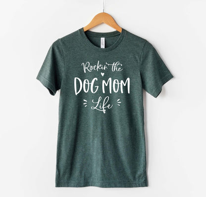Rockin The Dog Mom Life T-Shirt