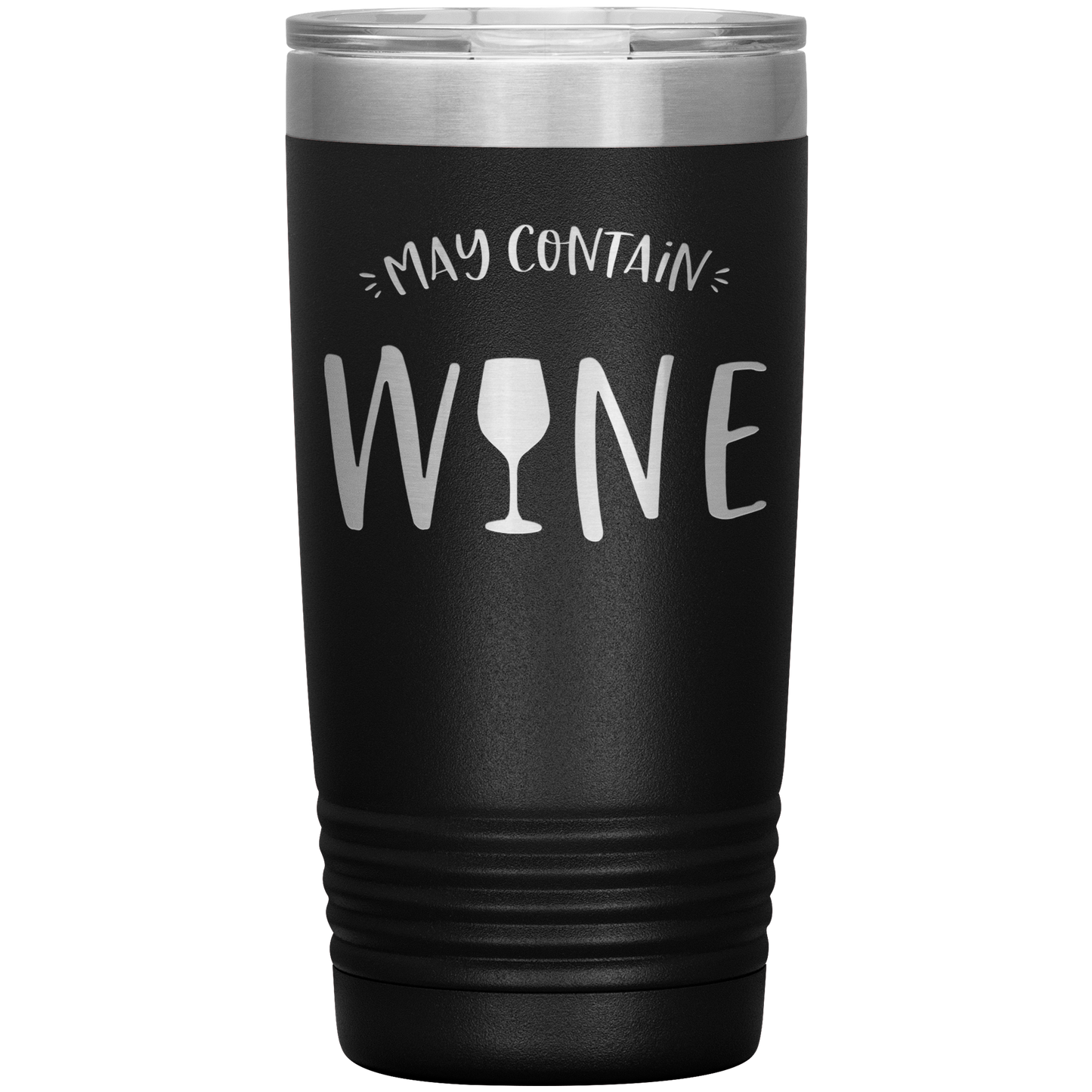 May Contain Wine 20 oz Laser Etched Tumbler