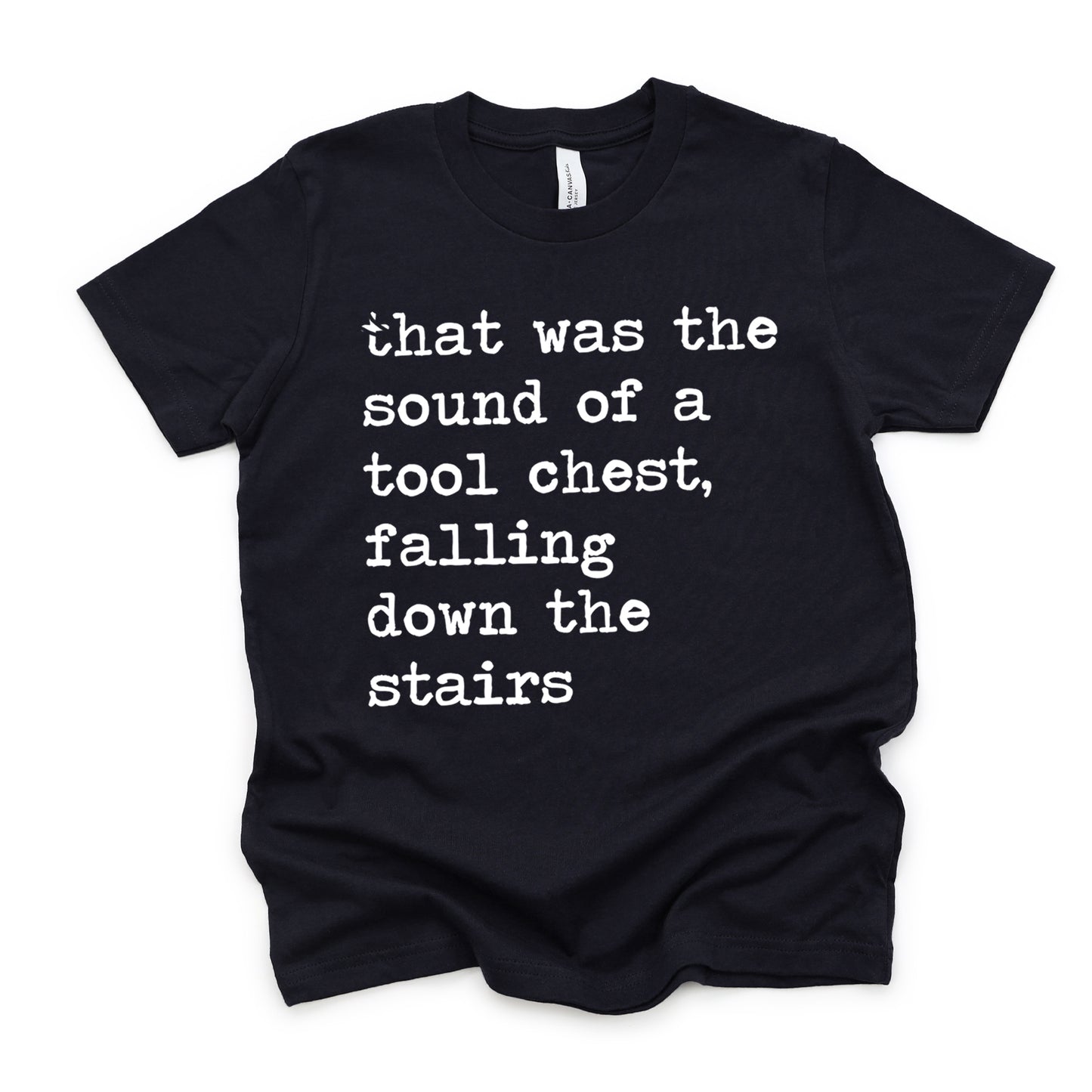 That Was The Sound of A Tool Chest Falling Down The Stairs - Short Sleeve Kids Shirt