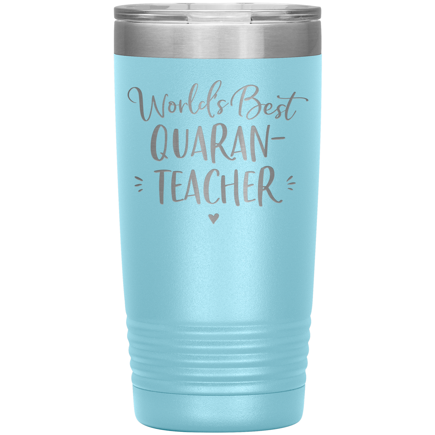 World's Best Quaran-Teacher 20 Oz Laser Etched Tumbler