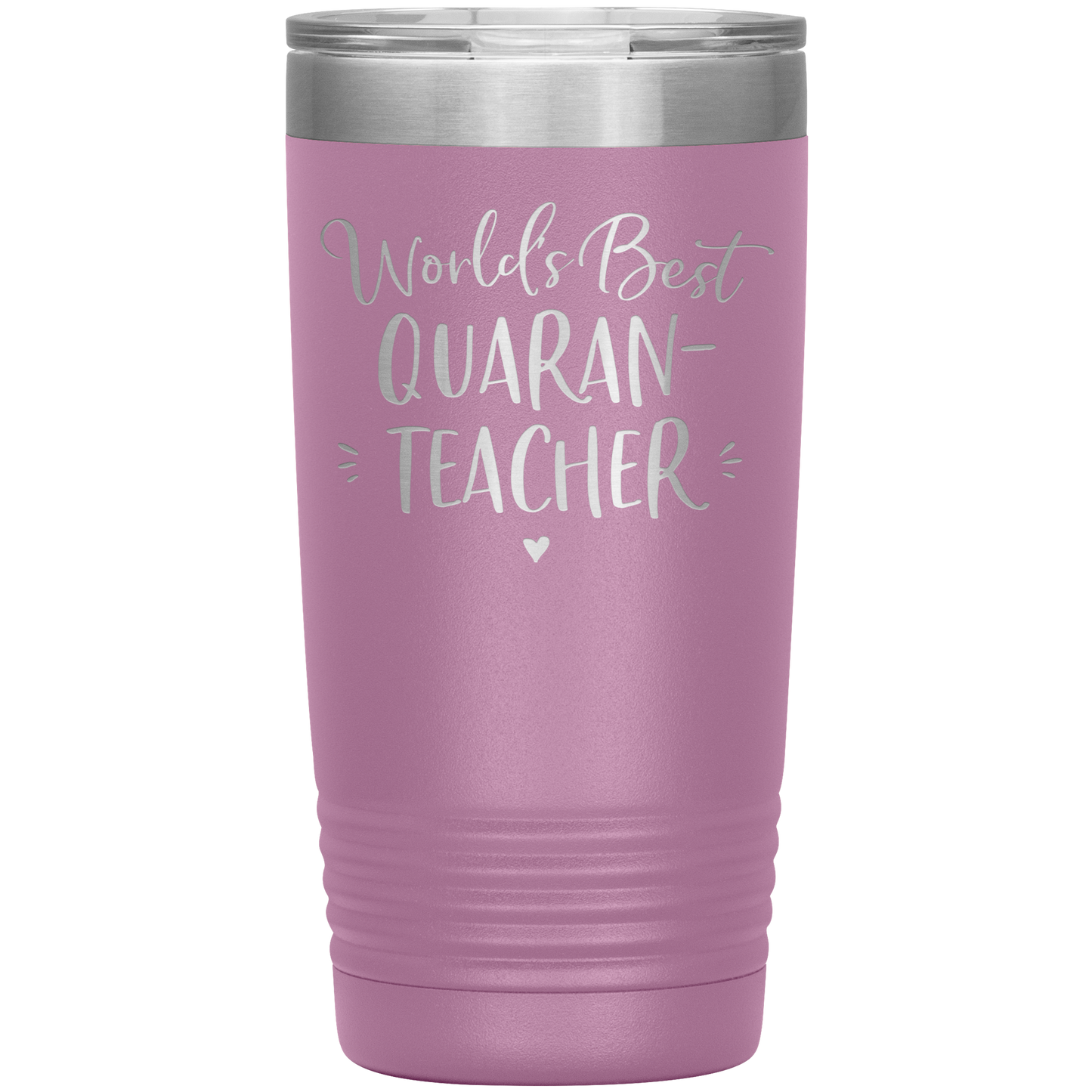 World's Best Quaran-Teacher 20 Oz Laser Etched Tumbler