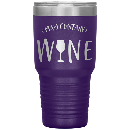 May Contain Wine 30 oz Laser Etched Tumbler