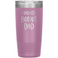 Badass Bonus Dad 20 oz Laser Etched Tumbler